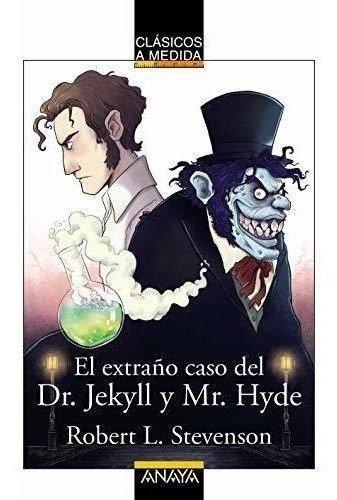 El Extraño Caso Del Dr. Jekyll Y Mr. Hyde (clásicos - Clásic