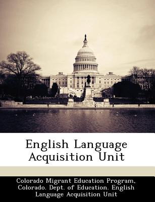 Libro English Language Acquisition Unit - Colorado Migran...