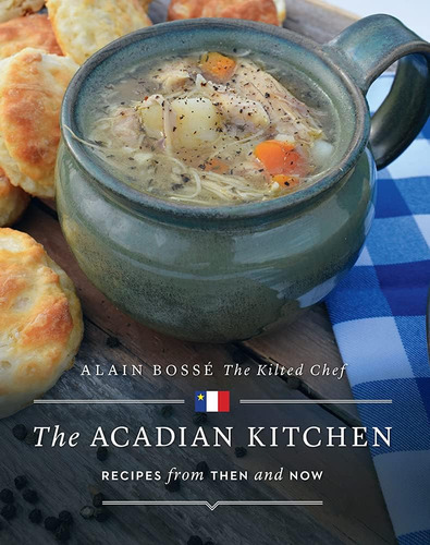 Libro: The Acadian Kitchen: Recipes From Then And Now