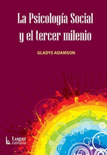 La Psicologia Social Y El Tercer Milenio - Adamson  -lug