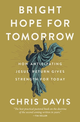 Libro Bright Hope For Tomorrow: How Anticipating Jesus' R...