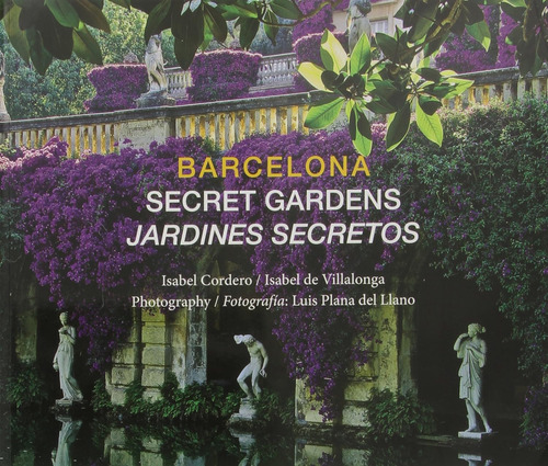 Barcelona Secret Gardens/jardines Secretos (sin Coleccion)