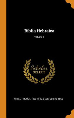 Libro Biblia Hebraica; Volume 1 - 1853-1929, Kittel Rudolf