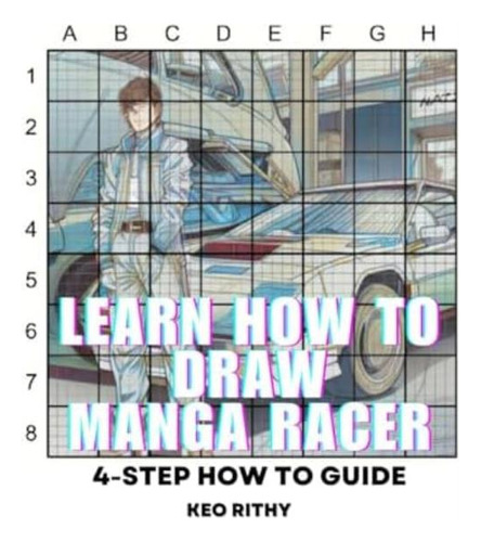 Libro: Aprende A Dibujar Manga Racer: Guía Práctica De 4 Pas