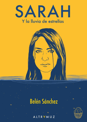 Sarah Y La Lluvia De Estrellas, De Sánchez Vigo, Belén. Altramuz Editorial En Español