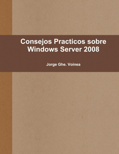 Libro: Consejos Practicos Sobre Windows Server 2008 (spanish