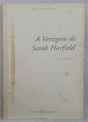 Livro A Vertigem De Sarah Harfield - Paulo Pinheiro (Usado)