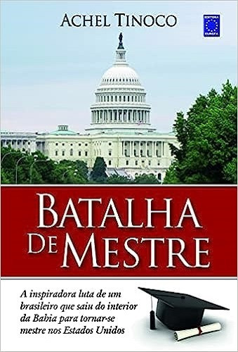Batalha De Mestre - Tinoco 1 Ed 2011, De Achel Tinoco. Editora Europa, Capa Mole Em Português