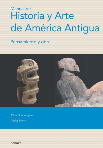 Manual De Historia Y Arte De La America Antigua - Sondere...