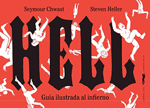 Hell. Guía Ilustrada Al Infierno (nuevo) - Seymour Chwast /, De Seymour Chwast / Steven Heller. Editorial Libros Del Zorro Rojo En Español