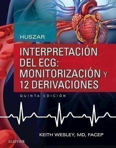 Huszar Interpretación Del Ecg: Monitorización Y 12 Derivaci