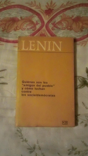 Libro Quienes Son Los  Amigos Del Pueblo ... Lenin.