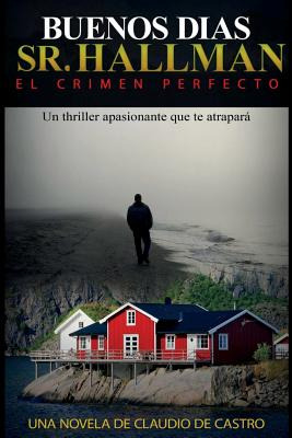 Libro Buenos Dã­as Sr. Hallman: El Crimen Perfecto - De C...