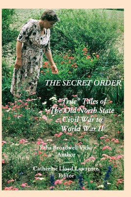 Libro The Secret Order: True Tales Of The Old North State...
