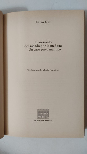 El Asesinato Del Sabado Por La Mañana-batya Gur-siruela-(74) (Usado)