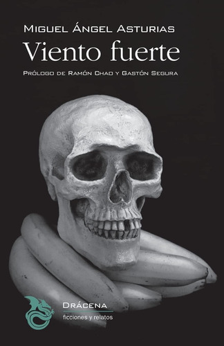 Libro: Viento Fuerte (trilogía Bananera 1) (spanish Edition)