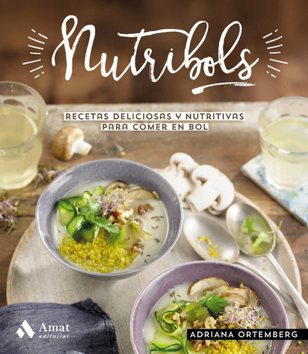 Nutribols, De Ortemberg, Adriana. Amat Editorial, Tapa Blanda En Español