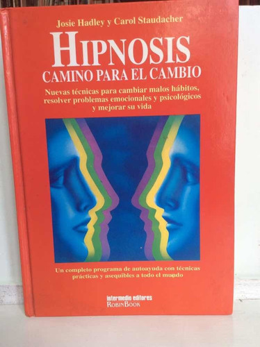 Hipnosis, Camino Para El Cambio - Josie Hadley Y Carol S.