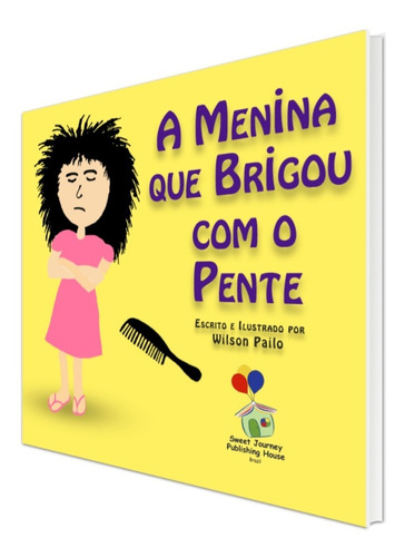 Livro A Menina Que Brigou Com O Pente Wilson Pailo