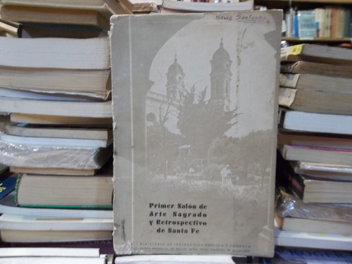 Primer Salón De Arte Sagrado Y Retrospectivo De Santa Fe 