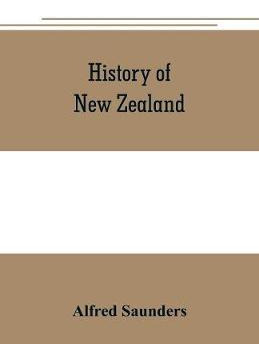 Libro History Of New Zealand : From The Arrival Of Tasman...