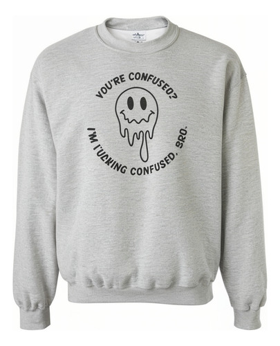Sudadera Euphoria Estoy Confundido Bro Sin Gorro