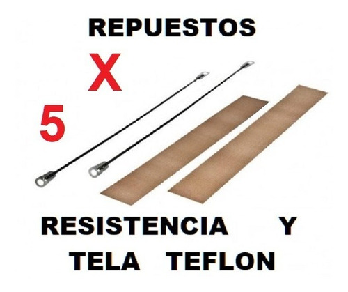 5 Repuesto Resistencia+ Tela Teflón Selladora Bolsa Plást.40