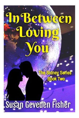 Libro: In Between Loving You (the Sidney Series)
