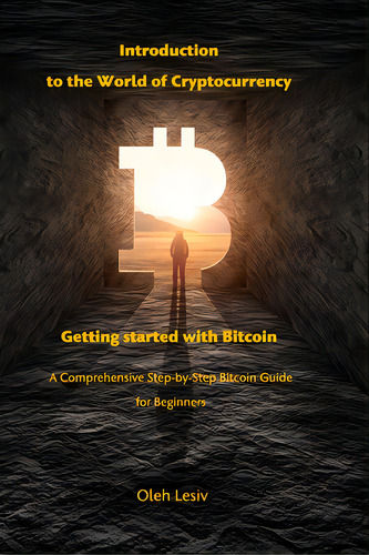 Introduction To The World Of Cryptocurrency: Getting Started With Bitcoin: A Comprehensive Step-b..., De Lesiv, Oleh. Editorial Blurb Inc, Tapa Blanda En Inglés