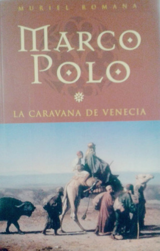 Marco Polo  La Caravana De Venecia