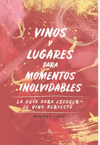 Vinos Y Lugares Para Momentos Inolvidables, De Fisac Muíños, Mariano. Editorial Hércules De Ediciones, Tapa Blanda En Español