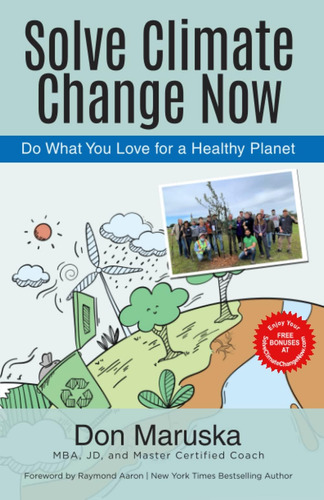 Libro: Solve Climate Change Now: Do What You Love For A