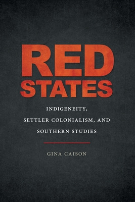 Libro Red States: Indigeneity, Settler Colonialism, And S...