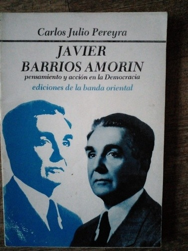 Carlos Julio Pereyra. Javier Barrios Amorín Pensamiento 