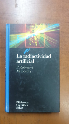 La Radiactividad Artificial-p. Radvanyi-libreria Merlin