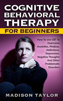 Libro Cognitive Behavioral Therapy For Beginners: How To ...