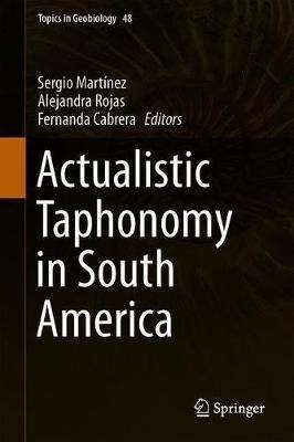 Actualistic Taphonomy In South America - Sergio Martinez