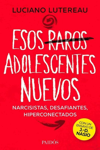 Esos Raros Adolescentes Nuevos, De Lutereau, Luciano. Editorial Paidós, Tapa Tapa Blanda En Español