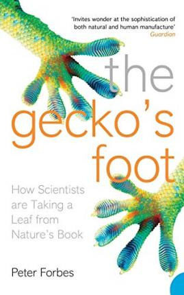 Libro The Gecko's Foot : How Scientists Are Taking A Leaf...