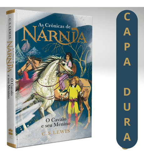 O Cavalo E Seu Menino | As Crônicas De Nárnia - Edição De Luxo: Descubra A Aventura Inesquecível De Shasta E Bree No Universo Mágico De C.s. Lewis.