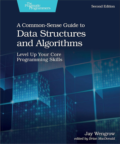 Libro A Common-sense Guide To Data Structures And Algorithms