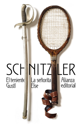 El teniente Gustl. La señorita Else, de Schnitzler, Arthur. Editorial Alianza, tapa blanda en español, 2022