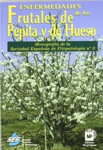 Enfermedades De Los Frutales De Pepita Y De Hueso - Socie...