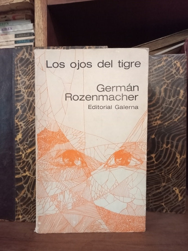 Los Ojos Del Tigre Germán Rozenmacher Galerna Primera Ed