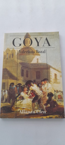 Goya De Valeriano Bozal - Alianza Cien (usado)