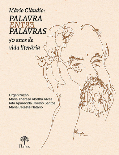 Livro Palavra Entre Palavras 50 Anos De Vida Literária, De Alves, Maria Theresa Abelha. Editora Pontes, Capa Mole, Edição 1 Em Português, 2021