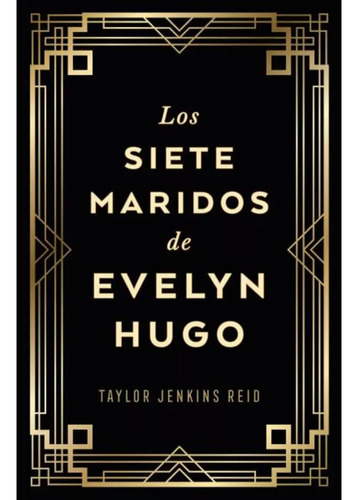 Los Siete Maridos De Evelyn Hugo (edición Coleccionista)