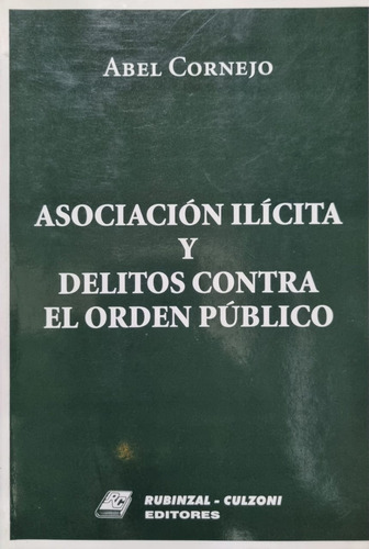 Asociación Ilícita Y Delitos Contra El Orden Público Abel C.