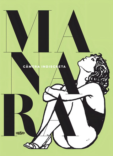 Câmera indiscreta, de Manara, Milo. Editorial Veneta, capa dura em português, 2015