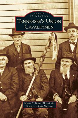 Libro Tennessee's Union Cavalrymen - Brown, Myers E., Ii
